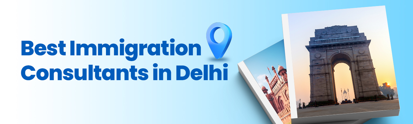 Best Immigration Consultants in Delhi