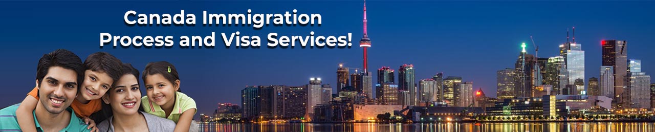 Canada Immigration  Process and Visa Services!